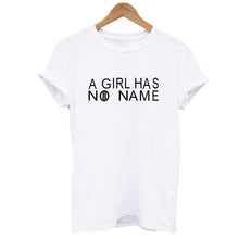 Load image into Gallery viewer, A Girl Has No Name Tshirts